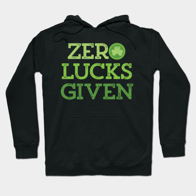 Funny Zero Lucks Given St Patricks Day Irish Clover T-Shirt